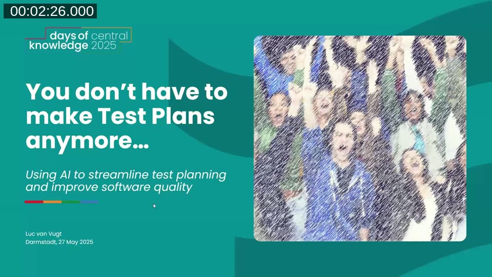 Title slide: You don't have to make Test Plans anymore — Using AI to streamline test planning and improve software quality, by Luc van Vugt at Days of Central Knowledge 2025