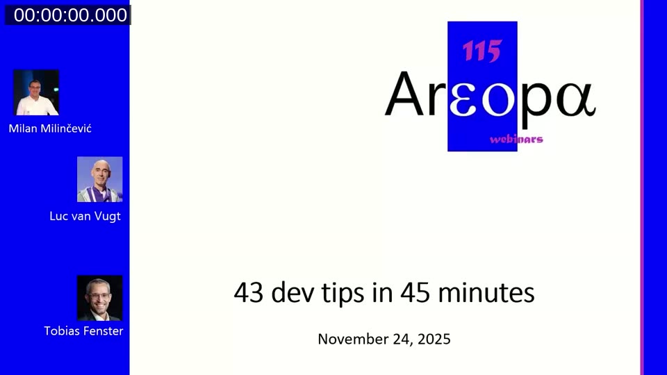 Title slide showing 43 dev tips in 45 minutes with speakers Milan Milinčević, Luc van Vugt, and host Tobias Fenster