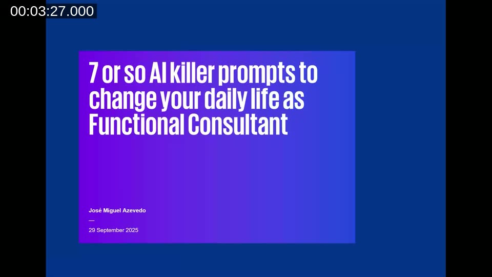 Title slide: 7 or so AI killer prompts to change your daily life as Functional Consultant — Jose Miguel Azevedo, Areopa Webinar 112, September 29 2025