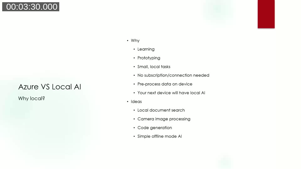 Slide listing reasons to consider local AI: learning and prototyping, small local tasks, no subscription or connection needed, pre-processing data on device, and upcoming on-device AI in future hardware