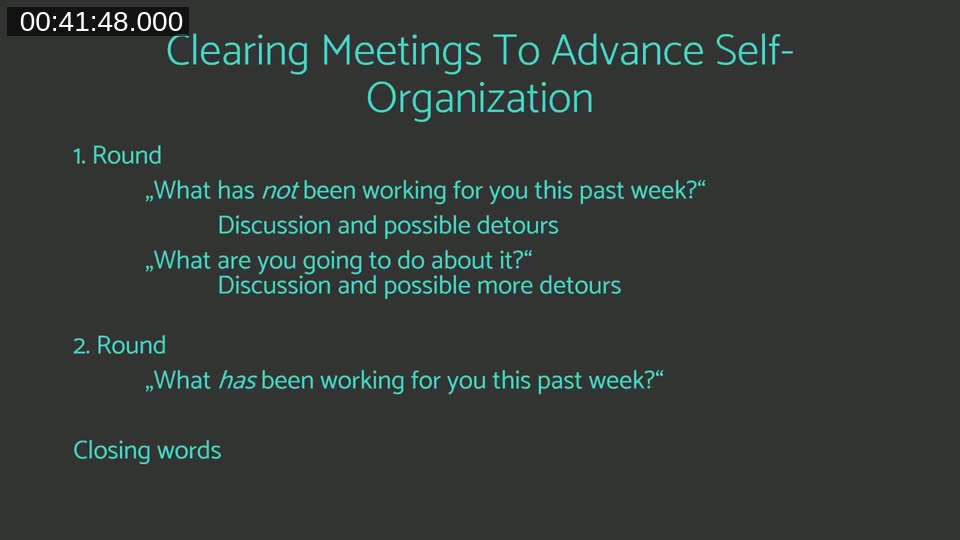 Slide titled 'Clearing Meetings To Advance Self-Organization' with two rounds: what has not been working and what to do about it, followed by what has been working