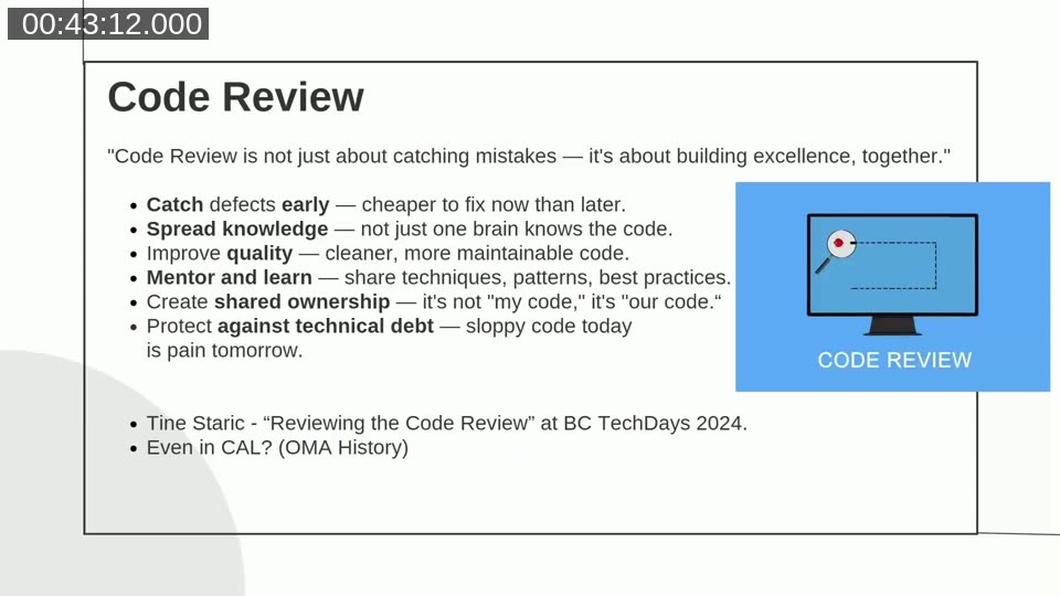 Code Review slide listing benefits: catch defects early, spread knowledge, improve quality, mentor and learn, create shared ownership, protect against technical debt