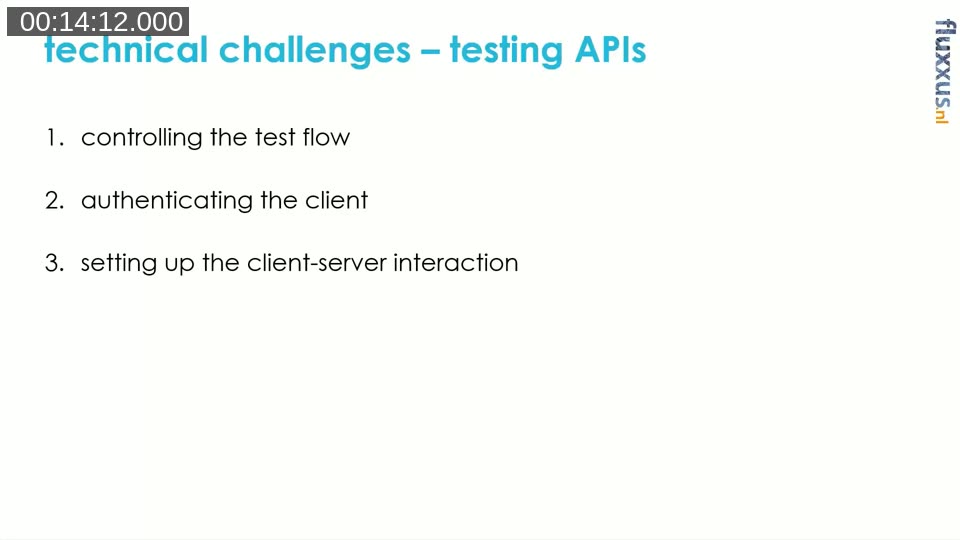 Slide listing the three technical challenges of testing APIs: controlling the test flow, authenticating the client, and setting up the client-server interaction