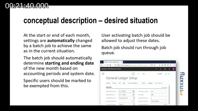 Slide titled 'conceptual description - desired situation' describing in prose how a batch job should automatically change posting period dates, next to a screenshot of the Business Central General Ledger Setup page