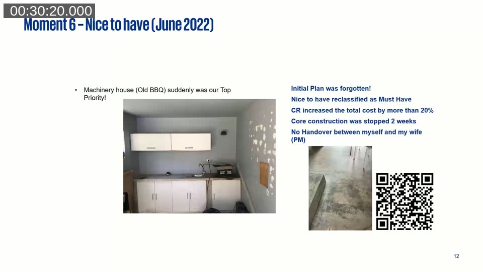 Moment 6 - Nice to have (June 2022) slide: the machinery house upgrade was reclassified as a must-have, increasing cost by more than 20% and stopping construction for two weeks