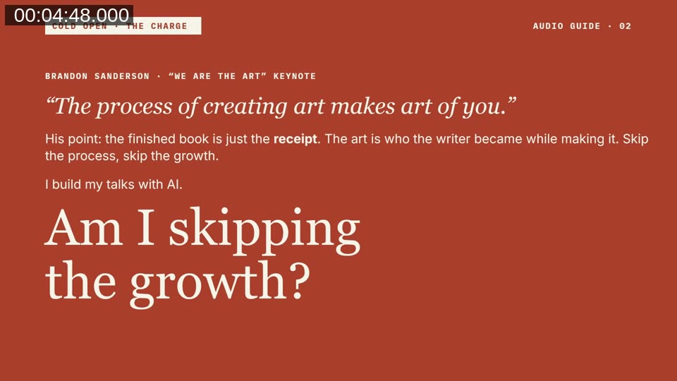 Slide quoting Brandon Sanderson: the process of creating art makes art of you, with the question 'Am I skipping the growth?'